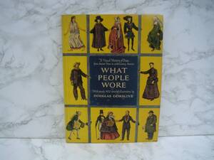 ∞　WHAT PEOPLE WORE　Douglas Gorsline、著　Bonanza Books、刊　◇洋書です、英文表記◇　●大型本です、送料注意●