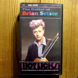 ブライアンセッツァー 教則ビデオ / The Guitar of Brian Setzer [Hot Licks / VGS164]