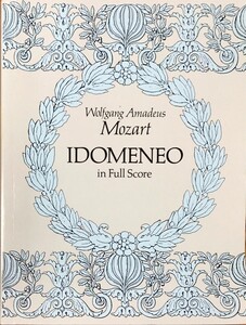 モーツァルト イドメネオ (スコア) 輸入楽譜 Mozart IDOMENEO in full score 洋書