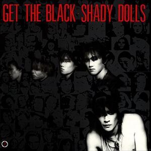 GET THE BLACK / SHADY DOLLS (CD-R) VODL-60056-LOD