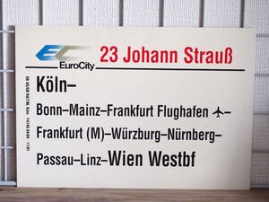 DB ドイツ国鉄 サボ EC ユーロシティ 23 Johann Strauss号 Koln Wien