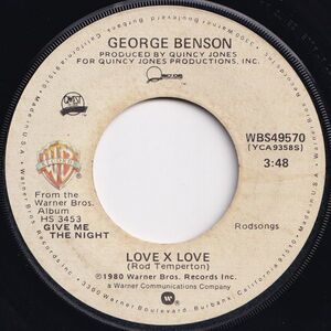 George Benson Love X Love / Love Dance Warner Bros. US WBS49570 204447 SOUL DISCO ソウル ディスコ レコード 7インチ 45