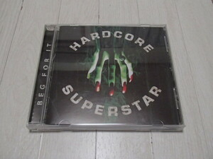 HARDCORE SUPERSTAR/Beg For It