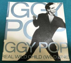 7”●Iggy Pop / Real Wild Child (Wild One) EUROPEオリジナル盤 A&M Records 390 154-7