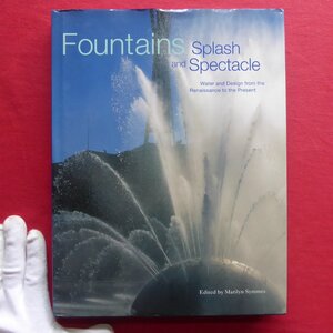 c6洋書【噴水-スプラッシュ＆スペクタクル：Fountains Splash & Spectacle/1998年】