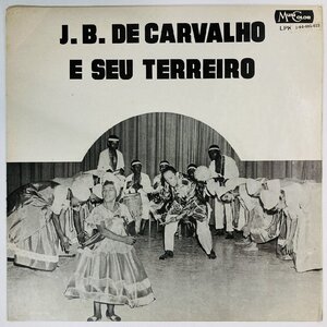 J.B.DE CARVALHO / J. B. DE CARVALHO E SEU TERREIRO (BRASIL-ORIGINAL)