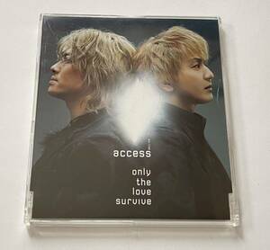 access 「only the love survive」CD シングル　浅倉大介　貴水博之　帯付き