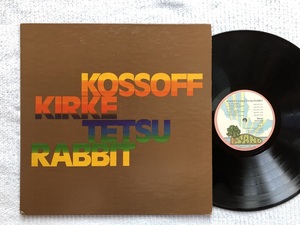 【送料無料・US盤LP】PAUL KOSSOFF, SIMON KIRKE, TETSU, RABBIT★「KOSSOFF KIRKE TETSU RABBIT」