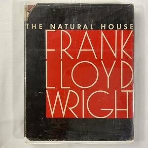 フランクロイドライト FRANK LLOYD WRIGHT The Natural House 1954年 初版 1st EDITION 入手困難 レア古書