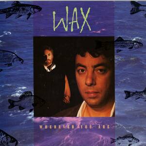 WAX (Graham Gouldman / Andrew Gold) 「Wherever You Are/ Right Between The Eyes」 英国BMG盤EPレコード 