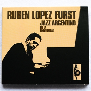 【ジャズピアノ隠れ名盤 Jazz CD】ルーベン・ロペス・フルスト/Jazz Argentino En La Universidad/Ruben Lopez Furst/ISRAEL/BEATIFUL LOVE