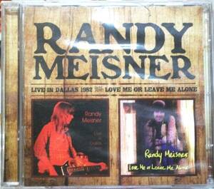 ★極稀2CD★Randy Meisner Live in Dallas & love me leave me alone Eagles ランディ マイズナー take it to the Limit イーグルス