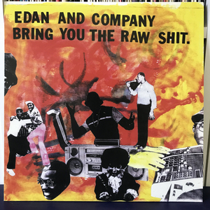 Edan / Edan And Company Bring You The Raw Shit