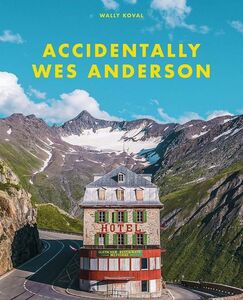 ★新品★送料無料★ウェス・アンダーソンの世界風景 ブック★Accidentally Wes Anderson