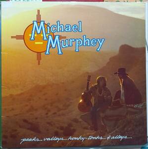 即決 MICHAEL MURPHEY Peaks Valleys Honky Tonks ＆ Alleys　マイケル・マーフィー YA