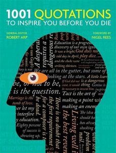 [A01986158]1001 Quotations to inspire you before you die