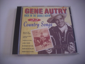 ●CD　GENE AUTRY / BACK IN THE SADDLE AGAIN 22 COUNTRY SONGS ジーン・オートリー カントリー ◇r210415