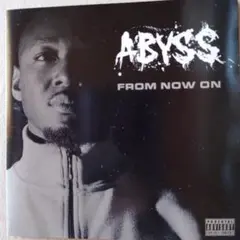 Abyss / From Now On