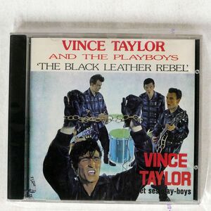 VINCE TAYLOR AND THE PLAYBOYS/BLACK LEATHER REBEL/REBEL RECORDS REBCD1 CD □