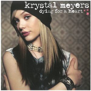 クリスタル・マイヤーズ(Krystal meyers) / dying for a heart CD