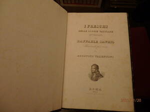 I FRESCHI DELLE LOGGIE VATICANE RAFFAELE　 ラファエロ　バチカン考案集　１８３３年ローマ刊　稀少本　39cm×29cm