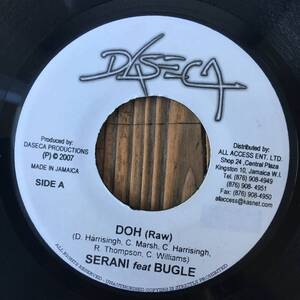 ★送料込み！試聴！2007！BIG HIT！MUST！【Serani & Bugle - Doh (Raw) / (Edit)】7inch！Daseca JA