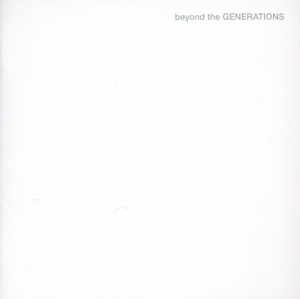 beyond the GENERATIONS(Blu-ray Disc付)/GENERATIONS from EXILE TRIBE