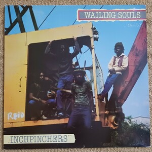 WAILING SOULS『INCHPINCHERS』輸入盤LPレコード / GREENSLEEVES / GREL 47 / ROOTS RADICS / HENRY JUNJO LAWES / CHANNEL ONE / SOLDGIE