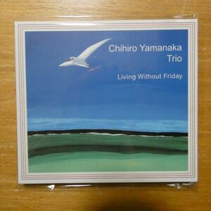 41117622;【CD/澤野工房】チヒロ・ヤマナカ・トリオ / LIVING WITHOUT FRIDAY　AS-016