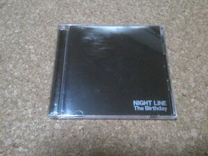 The Birthday【NIGHT LINE】★シングル★初回限定盤・2CD★（thee michelle gun elephant・ROSSO・チバユウスケ）★