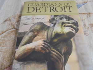 洋書ガーゴイル　グロテスク Guardians of Detroit　デトロイトの守護神写真集　モーターシティの建築彫刻　アート建築物　