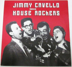 廃盤 LP レコード ★ 王道 名曲名盤!!! ★ JIMMY CAVELLO and his HOUSE ROCKERS ★ 50