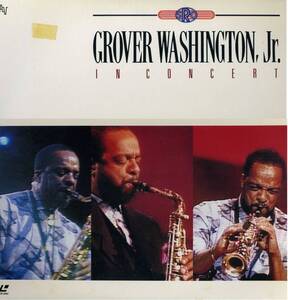 ＬＤ『 in Concert Grover WashingtonJr