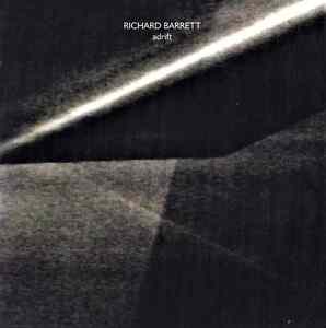 RICHARD BARRETT-adrift★電子音響フリーインプロ★AMM derek bailey mauricio kagel high davies nurse with wound eddie prevosst