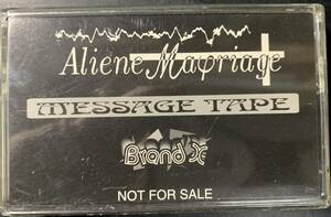 TAPE ■ ALIENE MARIAGE / BRAND X ,MESSAGE TAPE 非売品