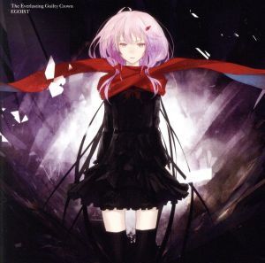 The Everlasting Guilty Crown/EGOIST