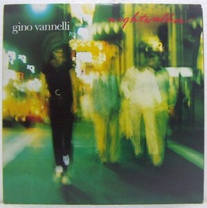 LP,ジノヴァネリ　GINO VANNELLI NIGHTWALKER　ライナー欠落