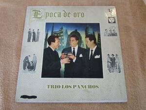 LP　メキシコ盤　ボレーロ　トリオ・ロス・パンチョスTrio Los Panchos「黄金時代　Epoca de Oro」1961年