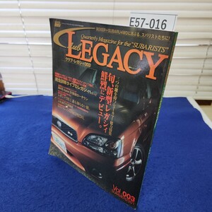 E57-016 CLUB LEGACY スパリストのための総合マガジン!! 2001 Vol.003 21世紀レガシィファンに! 