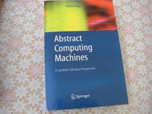 理工書洋書 Abstract Computing Machines: A Lambda Calculus Perspective 抽象コンピューティングマシン: ラムダ計算の観点 C14