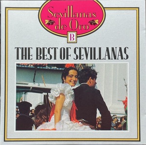 (C11H)☆フラメンココンピ/ベスト・オブ・セビジャーナス2/The Best Of Sevillanas/Sevillanas De Oro B☆
