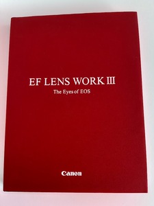 ★送料込【EF LENS WORK Ⅲ―The Eyes of EOS】キャノンEFレンズ解説書★【キャノン販売】