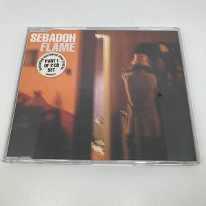 Ｆｌａｍｅ／sebaoh セバドー