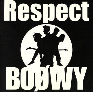 BOφWY Respect/(オムニバス)(BOφWY),東京ピンサロックス,KEY GOT CREW,ROTTENGRAFFTY,小島,dibs,WIPEOUT,ザ・マスミサイル