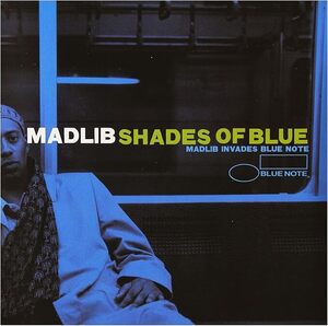 SHADES OF BLUE: MADLIB IN マッドリブ　輸入盤CD