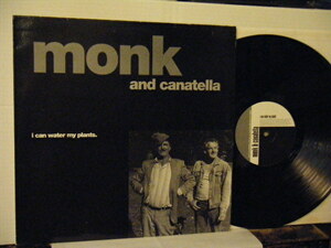 ▲12インチ MONK AND CANATELLA モンク＆カナテラ / I CAN WATER MY PLANTS 輸入盤 サイモン・ラッセルとジム・ジョンストン ◇r3221