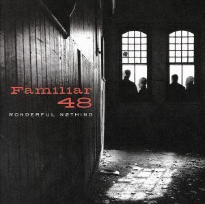 【輸入盤】Ｗｏｎｄｅｒｆｕｌ　Ｎｏｔｈｉｎｇ／Ｆａｍｉｌｉａｒ４８