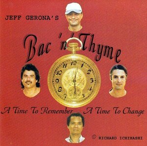 Mellow Hawaii, Jeff Gerona`s/ Bac `n` Thyme A Time To Remember A Time To Change