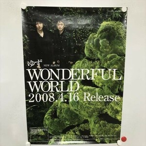 A67683 ◆ゆず　WONDERFUL WORLD　販促 B2サイズ(515mm×728mm) ポスター ★同梱で送料追加なし★