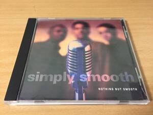 Nothing But Smooth / Simply Smooth ★人気Single＜Lady＞収録★ 90s / R&B / 美メロ / 希少